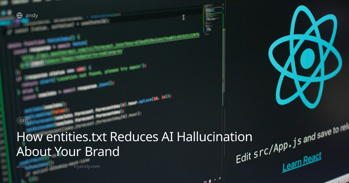 How entities.txt Reduces AI Hallucination About Your Brand | Ansly